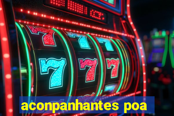 aconpanhantes poa